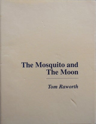 Item #25226 The Mosquito and The Moon. Tom Raworth, with Pierre Alferi