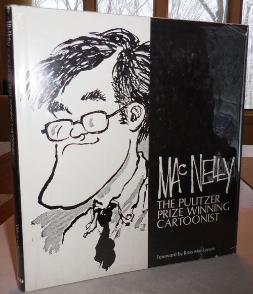 Item #25228 MacNelly: The Pulitzer Prize Winning Cartoonist (Inscribed with Original Artwork). Jeff Cartooning - MacNelly.