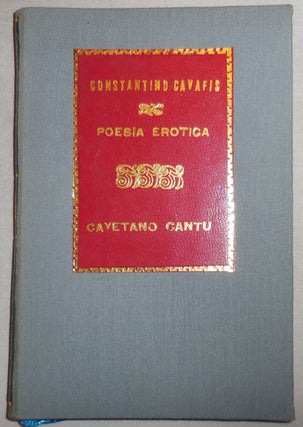 Item #25266 Poesia Erotica (Inscribed by Translator). Constantino Cavafis, Cavetano Cantu