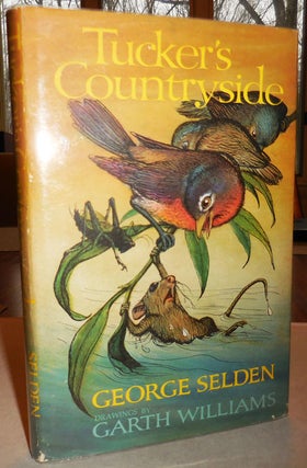 Item #25369 Tucker's Countryside (Inscribed by George Selden). George Children's - Selden, Garth...