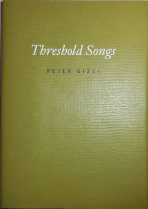 Item #25391 Threshold Songs (Signed). Peter Gizzi