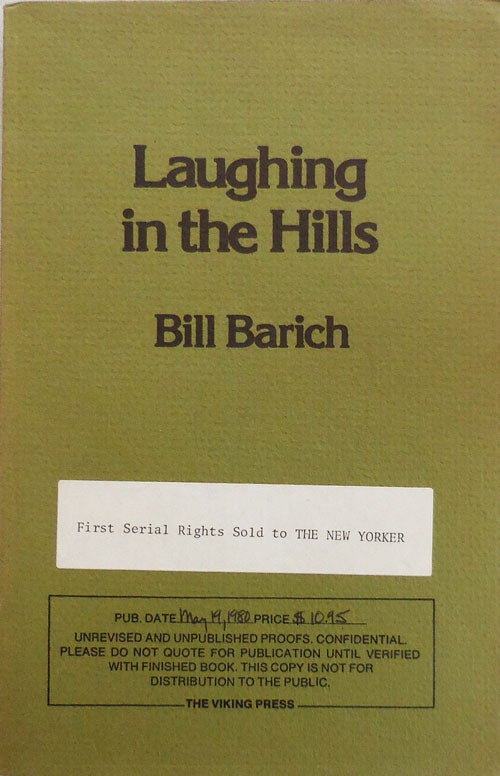 Item #25421 Laughing in the Hills (Unpublished Proofs). Bill Barich.