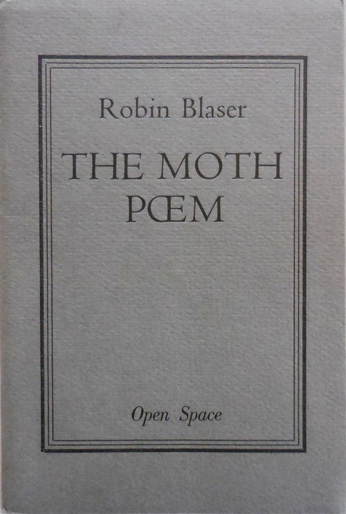 Item #25429 The Moth Poem. Robin Blaser.