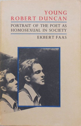 Item #25461 Young Robert Duncan (Inscribed by Duncan); Portrait of the Poet As Homosexual In...