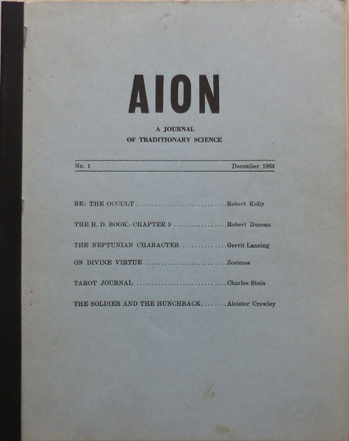 Item #25552 AION A Journal Of Traditionary Science Number 1. Robert / Duncan Kelly, Aleister, Charles / Crowley, Gerrit / Zosimos / Stein, Robert / Lansing.