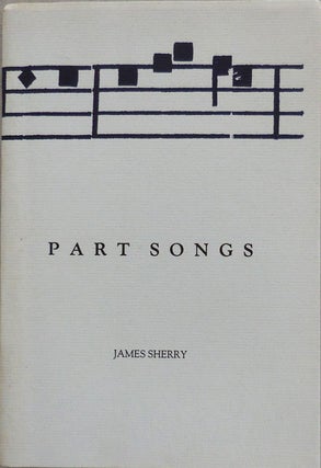 Item #25560 Part Songs (Inscribed). James Sherry