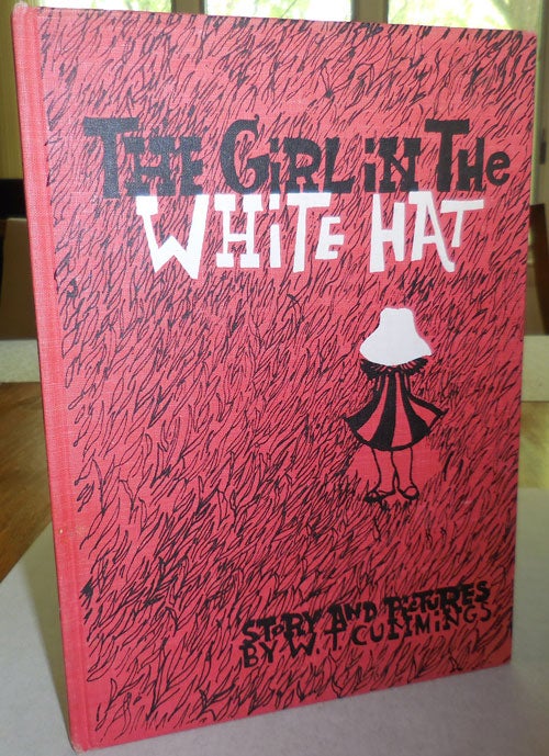 Item #25577 The Girl In The White Hat (Inscribed). W. T. Children's - Cummings.