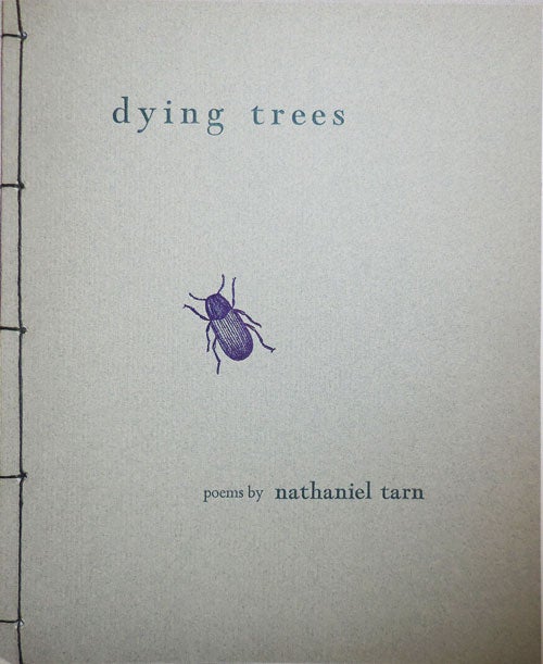 Item #25611 Dying Trees (Signed Limited Edition). Nathaniel Tarn.