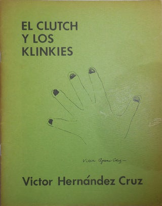 Item #25622 El Clutch Y Los Klinkies. Victor Hernandez Cruz