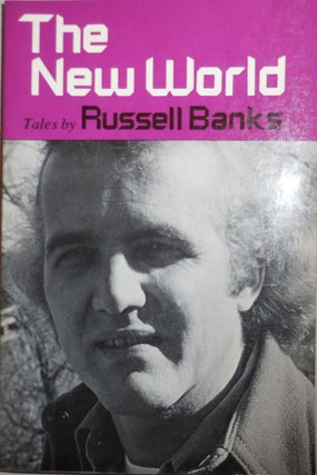 Item #25681 The New World (Inscribed). Russell Banks