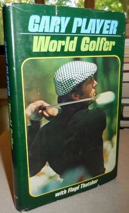 Item #25693 Gary Player - World Golfer (Inscribed). Gary Golf - Player, Floyd Thatcher