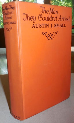 Item #25721 The Man They Couldn't Arrest. Austin J. Crime - Small