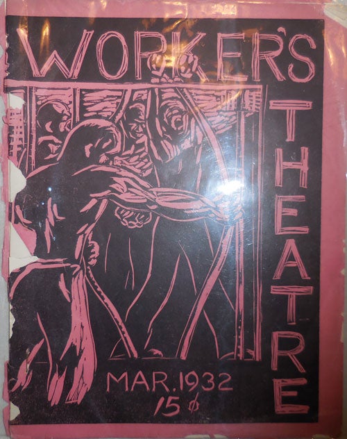 Item #25734 Worker's Theatre March 1932 Issue. Agitprop Theater - United Workers Theatres of U. S. A.