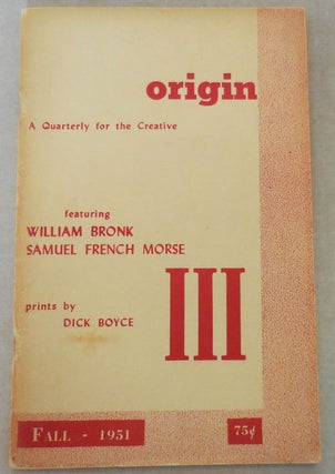 Item #25821 Origin III A Quarterly for the Creative. Cid Corman, Charles Olson William Bronk,...