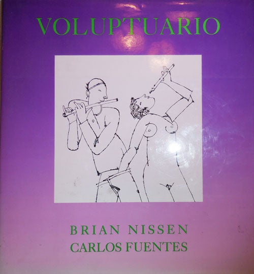 Item #26038 Voluptuario (Inscribed by Nissen to Dore Ashton). Art - Brian Nissen, Carlos Fuentes.