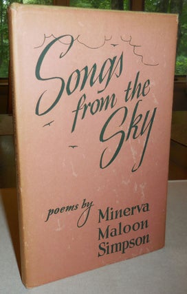Item #26042 Songs from the Sky (Signed). Minerva Maloon Maine Poetry - Simpson