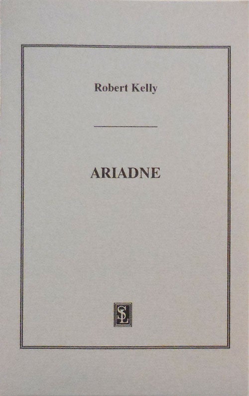 Item #26166 Ariadne. Robert Kelly.