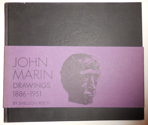 Item #26193 John Marin Drawings 1886 - 1951. Sheldon Art - Reich, John Marin.
