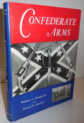 Item #26295 Confederate Arms. William A. Civil War - Albaugh, III, Edward N. Simmons