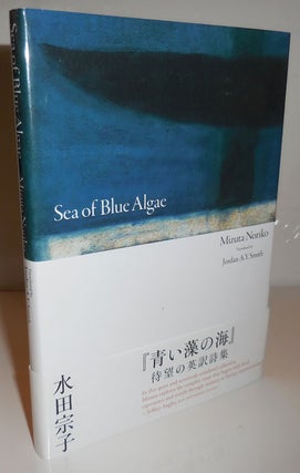 Item #26317 Sea of Blue Algae. Mizuta Noriko, Jordan A. Y. Smith