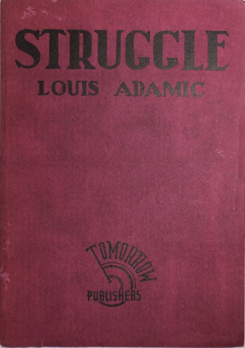 Item #26331 Struggle. Louis Adamic.