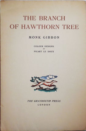 Item #26343 The Branch of Hawthorn Tree. Monk Gibbon, Picart Le Doux