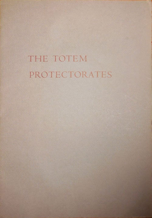 Item #26416 The Totem Protectorates. Allen Beats - Ginsberg, Gary Snyder, Anonymous.