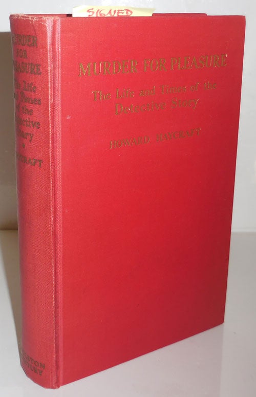 Item #26573 Murder For Pleasure - The Life and Times of the Detective Story (Inscribed). Howard Detective Fiction Reference - Haycraft.