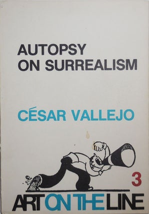 Item #26593 Autopsy On Surrealism. Cesar Vallejo
