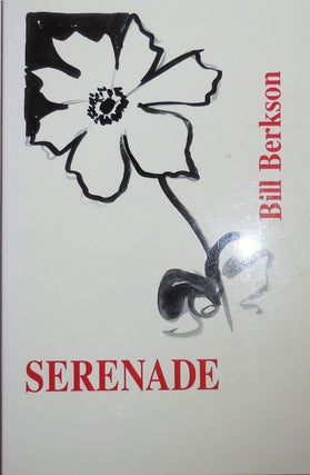 Item #26594 Serenade (Signed). Bill Berkson, Joe Brainard