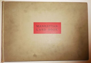 Item #26644 Manhattan Land Book; Desk and Library Edition. New York Architecture