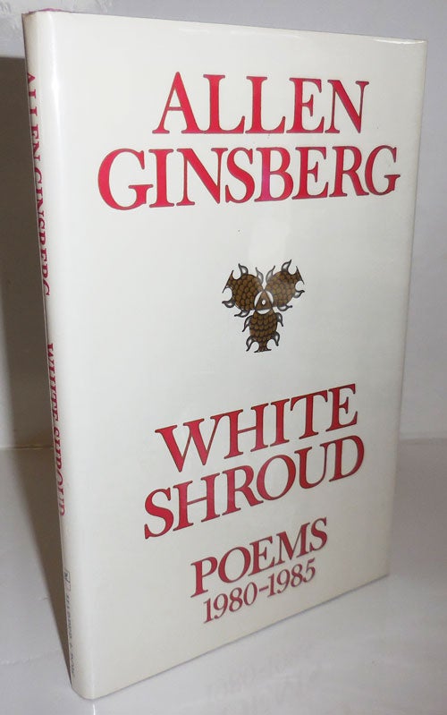 Item #26773 White Shroud Poems 1980 - 1985. Allen Beat Poetry - Ginsberg.