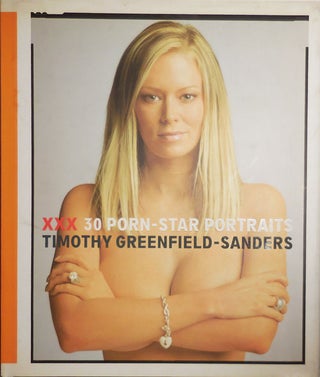 Item #26782 XXX 30 Porn-Star Portraits (Inscribed). Timothy Photography - Greenfield-Sanders