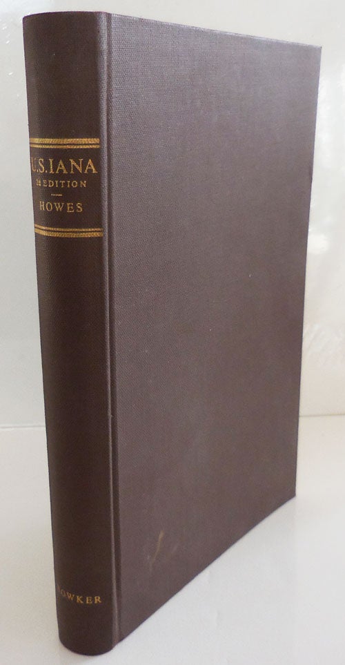Item #26875 U. S. Iana (1650 - 1950); A Selective Bibliography In Which Are Described 11,260 Uncommon and Significant Books Relating To The Continental Portion of the United States. Western Americana, Wright Reference - Howes, Compiler.