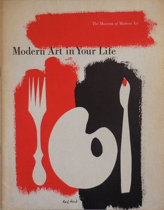 Item #26885 Modern Art In Your Life. Robert in collaboration Art - Goldwater, Rene d'Harnoncourt