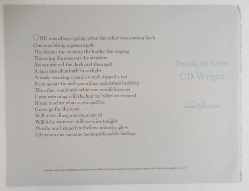 Item #26942 Ponds, in Love (Signed Broadside Poem). C. D. Wright.