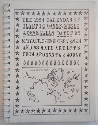 Item #26972 The 1984 Calendar of Olympic Games, Music & Orwellian Dates by M. Hyatt, Exene...