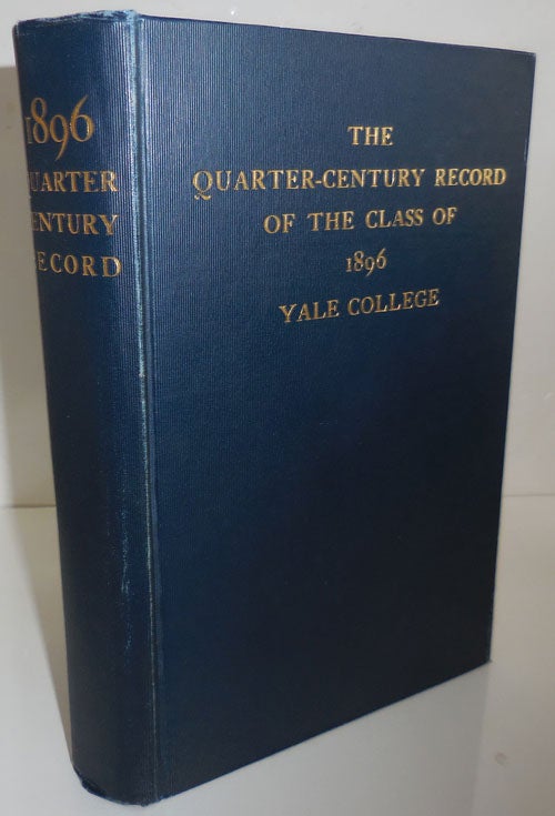 Item #27000 Quarter-Century Record of the Class of 1896 Yale College (With T.L.S. from Vaill to a classmate). Dudley L. Yale College - Vaill, Class Secretary.