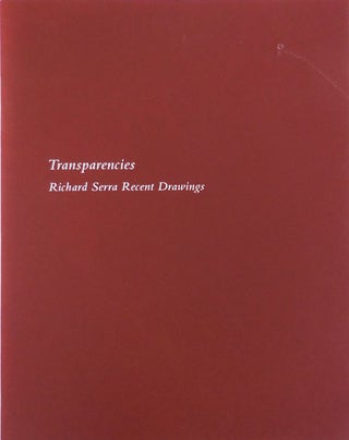 Item #27125 Transparencies - Richard Serra Recent Drawings. Richard Art - Serra