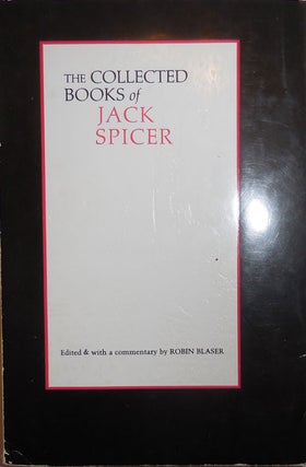 Item #27206 The Collected Books of Jack Spicer. Jack Spicer