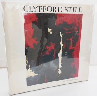 Item #27259 Clyfford Still. John P. Art - O'Neill, Clyfford Still