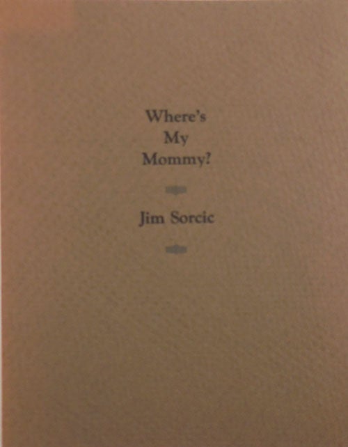 Item #27279 Where's My Mommy? Jim Sorcic.