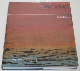 Item #27291 Bruno Leti: Six Memos on the Art of Bruno Leti. Sasha Art - Grishin, Bruno Leti