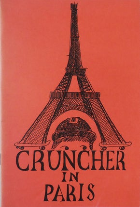 Item #27344 Cruncher In Paris (Inscribed). Andrei Codrescu, Alice and Lucian