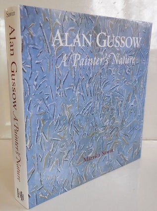 Item #27495 Alan Gussow; A Painter's Nature. Martica Art - Sawin, Alan Gussow