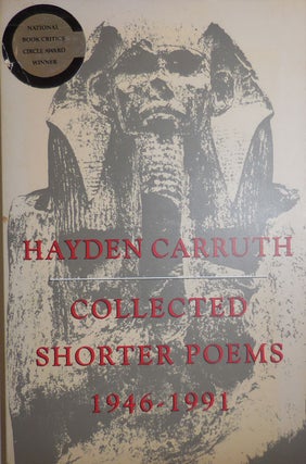 Item #27610 Collected Shorter Poems 1946 - 1991 )Inscribed to a Fellow Poet). Hayden Carruth