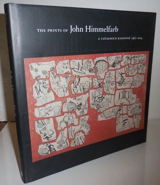Item #27630 The Prints of John Himmelfarb; A Catalogue Raisonne 1967 - 2004. John Art - Himmelfarb