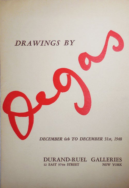 Item #27636 Drawings by Degas (Durand-Ruel Galleries Announcement Booklet for a 1948 Exhibition). Edgar Art Ephemera - Degas.