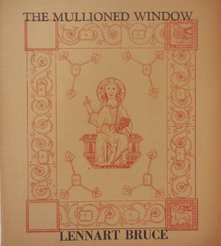 Item #27647 The Mullioned Window. Lennart with Bruce, George Hitchcock