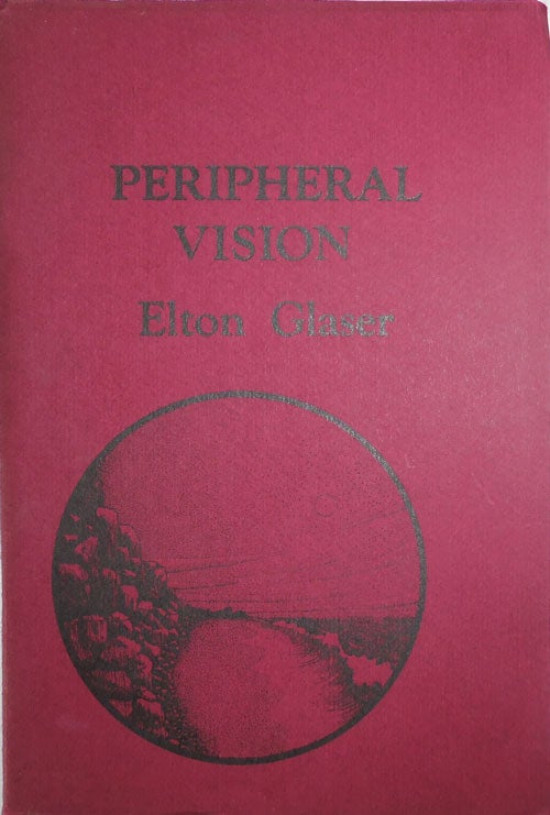 Item #27652 Peripheral Vision. Elton Glaser.